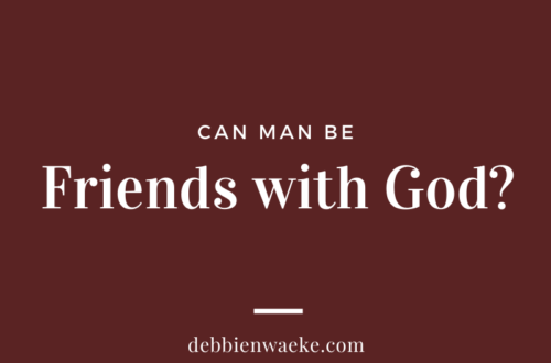 can man be friends with God?